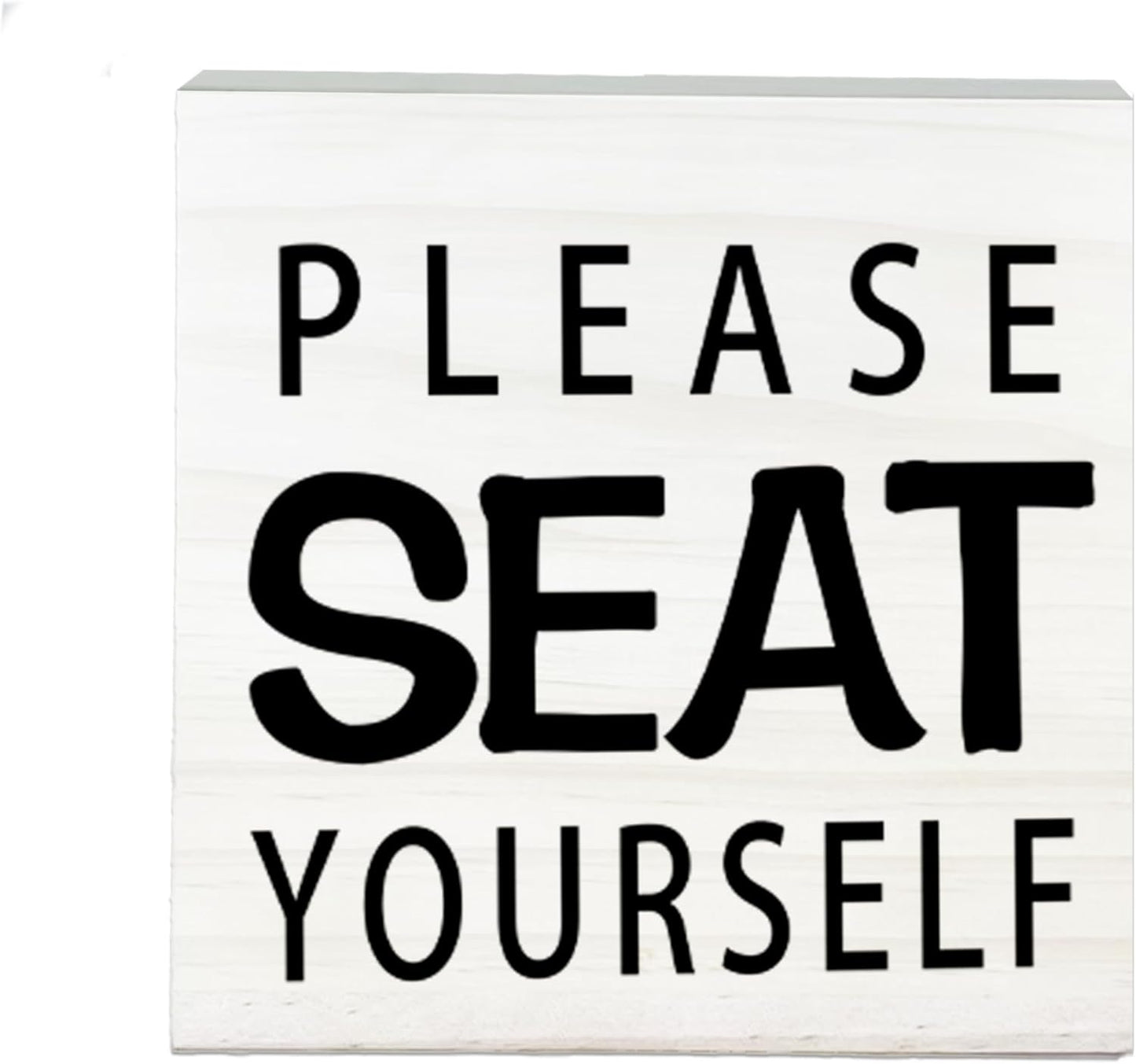 Please Seat Yourself Wooden Sign - Funny White Block Plaque Desk Decoration-5x5 inches Rustic Wood Block Gifts For Friends Family Coworkers-Restroom Bathroom Toilet Tabletop Favors & Supplies-A07