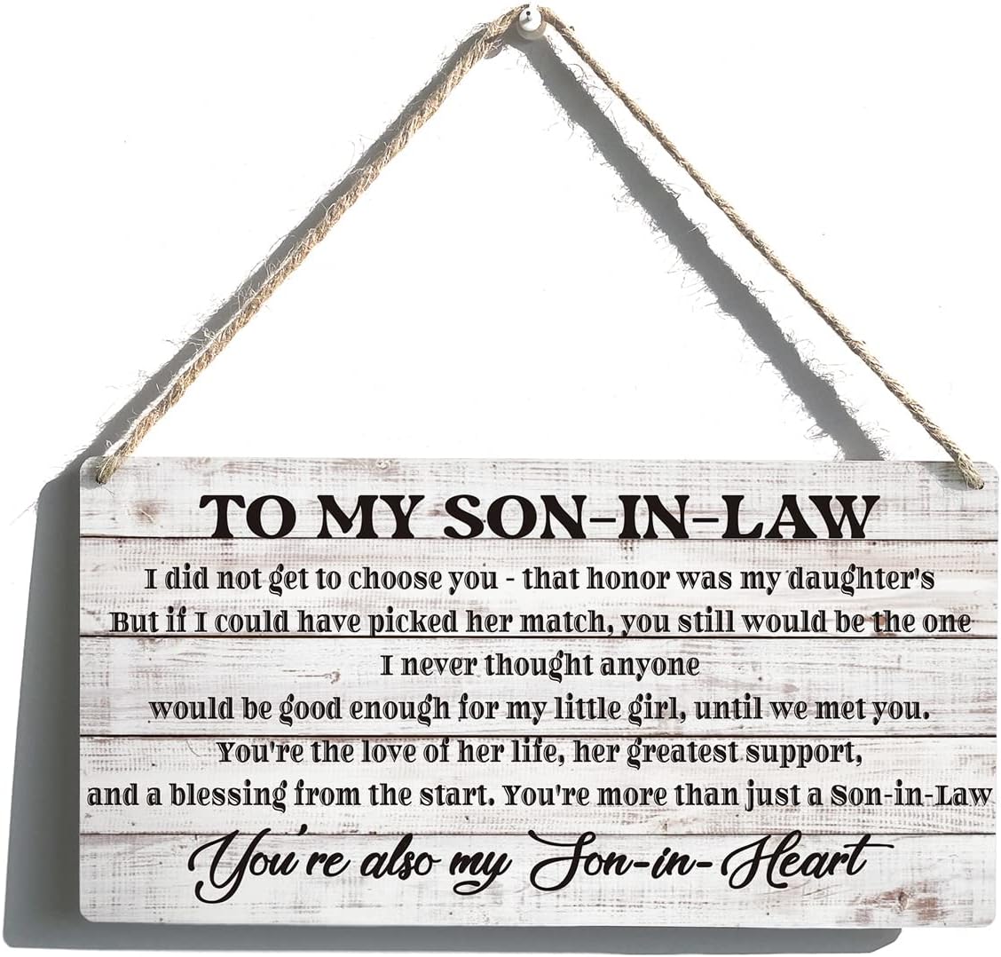 Qious Inspirational Gift Signs Farmhouse to My Son in Law I Did Not Get to Choose You That Honor Was My Daughters Wooden Hanging Sign Rustic Wall Art Home Decoration 12 x 6 Inches…